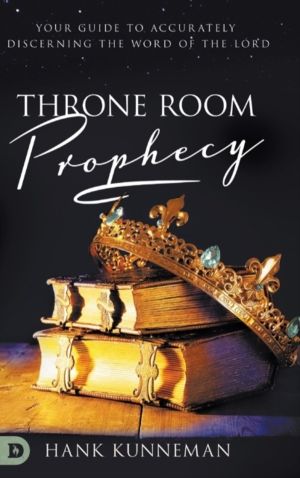 Throne Room Prophecy - Your Guide to Accurately Discerning the Word of the