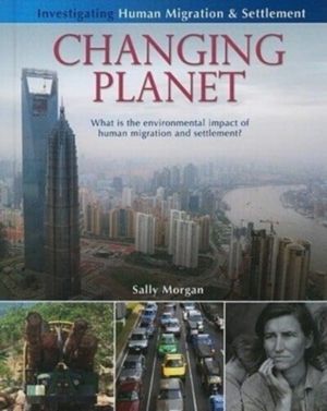 Changing Planet: What Is the Environmental Impact of Human Migration and Se