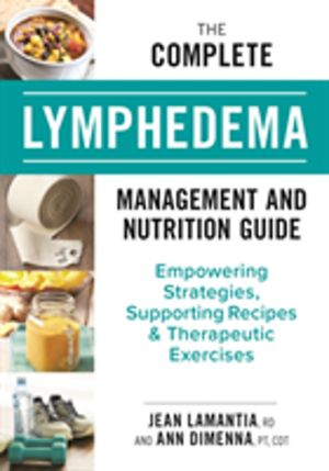 Complete Lymphedema Management and Nutrition Guide - Empowering Strategies,