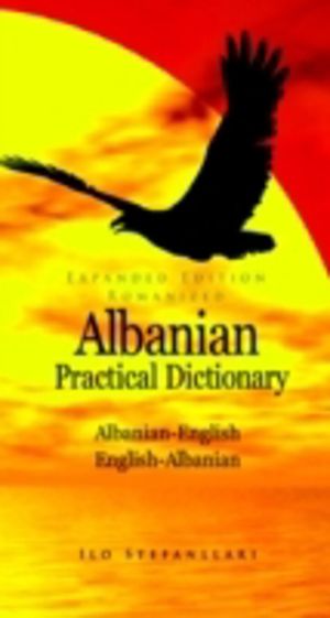 Albanian-English /English-Albanian Practical Dictionary