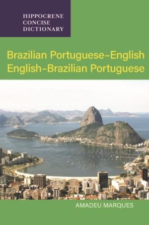 Brazilian Portuguese-English/English-Brazilian Portuguese Concise Dictionar