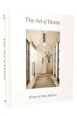 Art of Home - A Designer Guide to Creating an Elevated Yet Approachable Hom