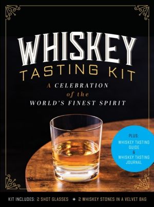 Whiskey Tasting Kit - A Celebration of the World's Finest Spirit - Plus: Wh