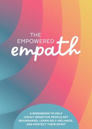 Empowered Empath - A Workbook to Help Highly Sensitive People Set Boundarie