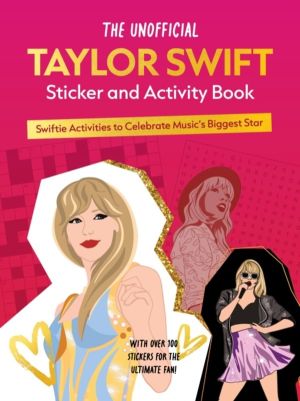 Unofficial Taylor Swift Sticker and Activity Book - Swiftie Activities to C