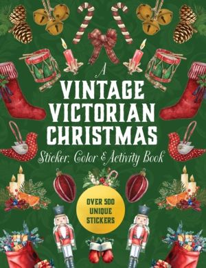 Vintage Victorian Christmas Sticker, Color & Activity Book - Over 500 Uniqu