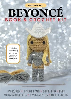 Unofficial Beyonce Book and Crochet Kit - Includes Everything to Crochet Yo