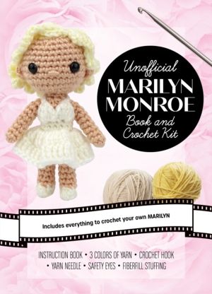Unofficial Marilyn Monroe Book and Crochet Kit - Includes Everything to Cro