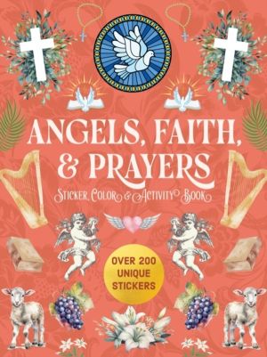 Angels, Faith & Prayers Sticker, Color & Activity Book - Over 200 Unique St