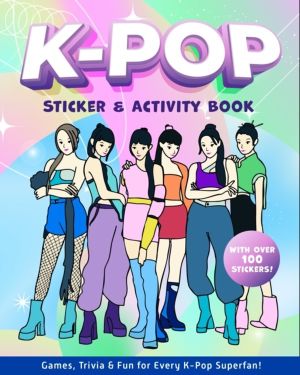 K-Pop Sticker & Activity Book - Games, Trivia & Fun for Every K-Pop Superfa
