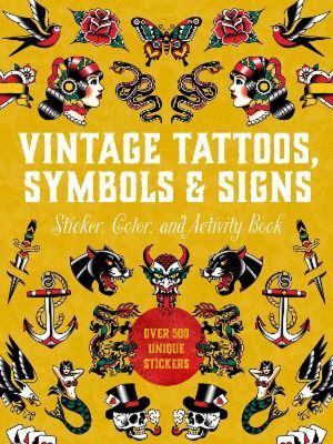 Vintage Tattoos, Symbols & Signs Sticker, Color & Activity Book