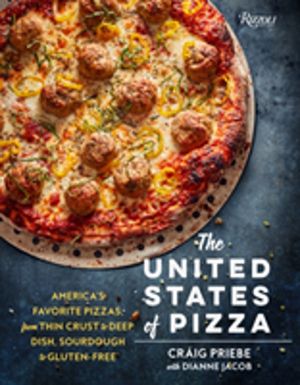 United States of Pizza - America's Favorite Pizzas, From Thin Crust to Deep