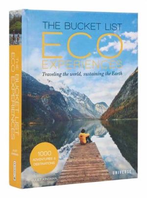 Bucket List Eco Experiences - Traveling the World, Sustaining the Earth