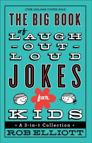 Big Book of LaughÔÇôOutÔÇôLoud Jokes for Kids ÔÇô A 3ÔÇôinÔÇô1 Collection