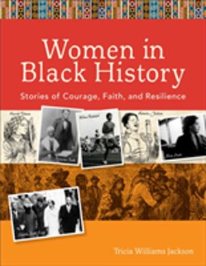 Women in Black History ÔÇô Stories of Courage, Faith, and Resilience