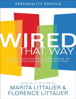 Wired That Way Personality Profile ÔÇô An EasyÔÇôtoÔÇôUse Questionnaire for