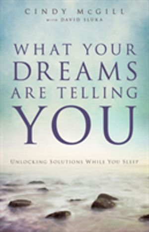 What Your Dreams Are Telling You ÔÇô Unlocking Solutions While You Sleep