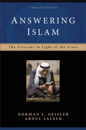 Answering Islam ÔÇô The Crescent in Light of the Cross