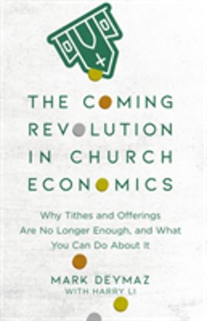 Coming Revolution in Church Economics ÔÇô Why Tithes and Offerings Are No L