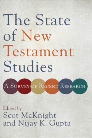 State of New Testament Studies ÔÇô A Survey of Recent Research