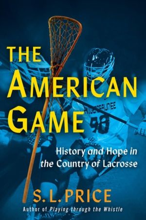 American Game - Into the Country of Lacrosse
