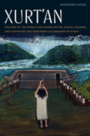 Xurt'an - The End of the World and Other Myths, Songs, Charms, and Chants b
