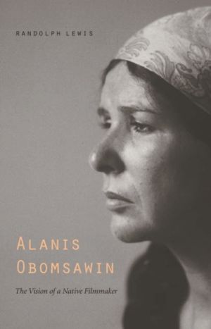 Alanis Obomsawin - The Vision of a Native Filmmaker