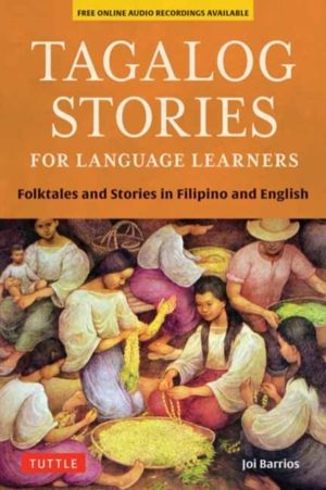 Tagalog Stories for Language Learners - Folktales and Stories in Filipino a