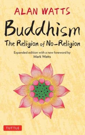 Buddhism - The Religion of No-Religion