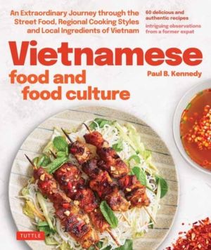 Vietnamese Food and Food Culture - A Life-Changing Journey through the Stre