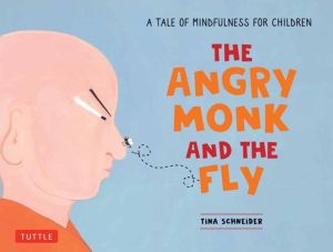 Angry Monk and the Fly - A Tale of Mindfulness for Children
