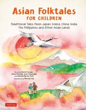 Asian Folktales for Children - Traditional Tales from Japan, Korea, China,