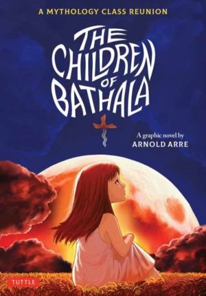 Children Of Bathala - A Mythology Class Reunion