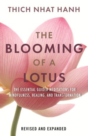 Blooming of a Lotus - Essential Guided Meditations for Mindfulness, Healing
