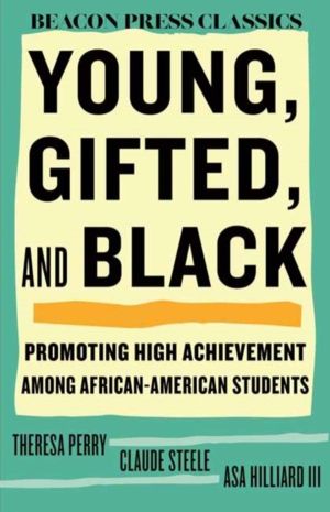 Young, Gifted, and Black - Promoting High Achievement among African-America