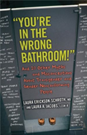 "You're in the Wrong Bathroom!" - And 20 Other Myths and Misconceptions Abo