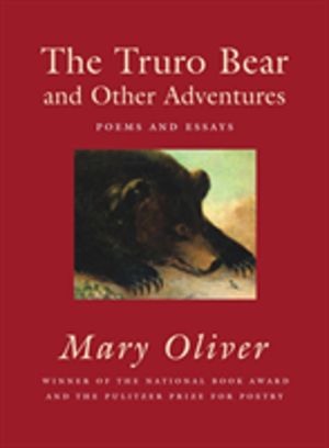 Truro Bear and Other Adventures - Poems and Essays