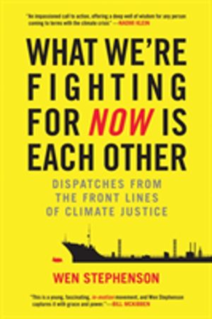 What We're Fighting for Now Is Each Other - Dispatches from the Front Lines