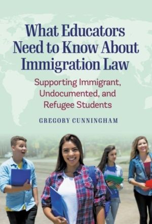 What Educators Need to Know About Immigration Law - Supporting Immigrant, U