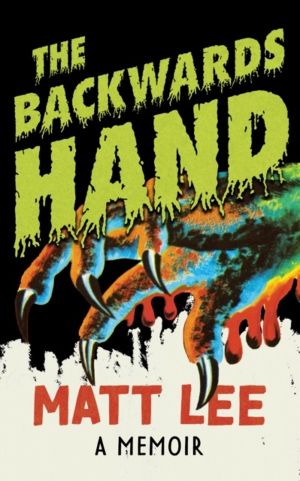 Backwards Hand - A Memoir