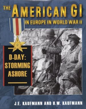 American gi in europe in world war ii - d-day: storming ashore