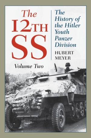 12th SS - The History of the Hitler Youth Panzer Division