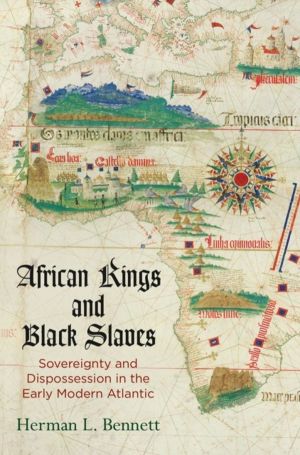 African Kings and Black Slaves - Sovereignty and Dispossession in the Early