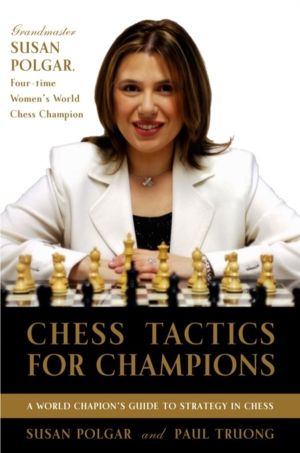 Chess Tactics for Champions - A step-by-step guide to using tactics and com