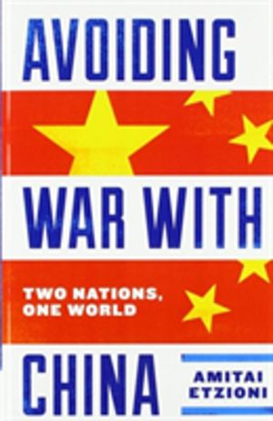 Avoiding War with China - Two Nations, One World