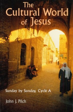 Cultural World of Jesus - Sunday By Sunday, Cycle A