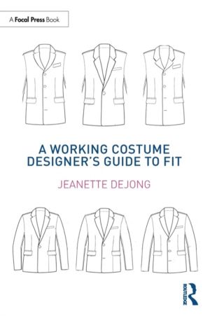 Working Costume DesignerÔÇÖs Guide to Fit