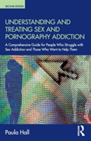Understanding and Treating Sex and Pornography Addiction - A comprehensive
