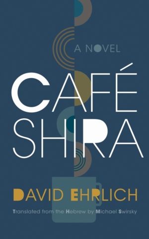 Cafe Shira - A Novel