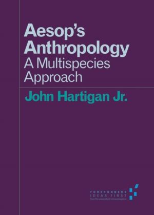 Aesop's Anthropology - A Multispecies Approach